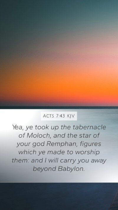 Acts 7:43 KJV Bible Verse Image