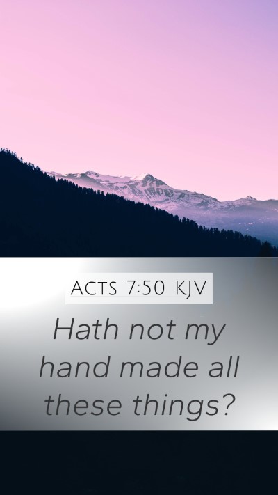 Acts 7:50 KJV Bible Verse Image