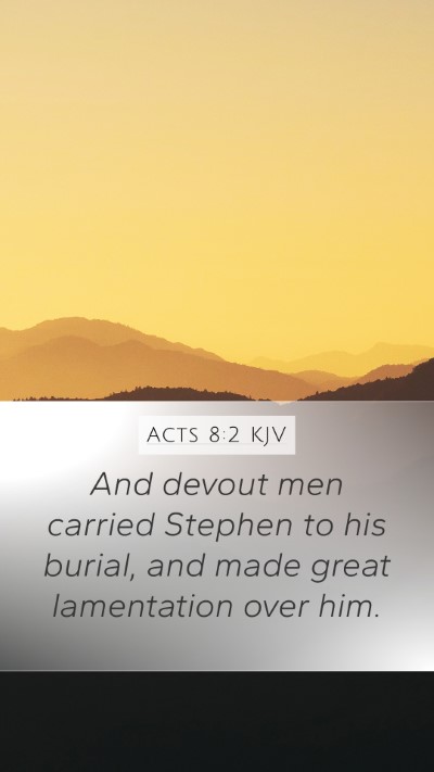 Acts 8:2 KJV Bible Verse Image