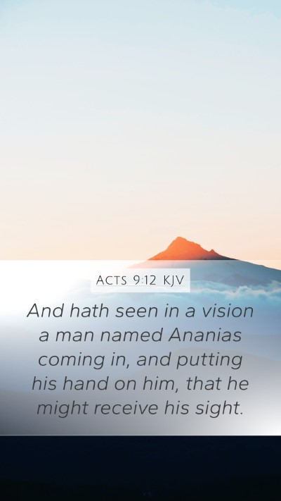Acts 9:12 KJV Mobile Phone Wallpaper - And hath seen in a vision a man named Ananias - Mobile Bible Verse Wallpaper