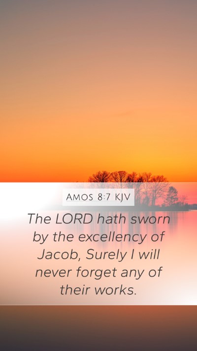 Amos 8:7 KJV Bible Verse Image