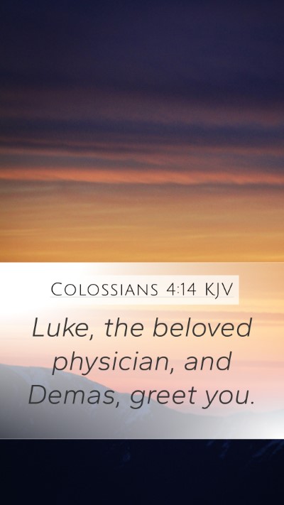 Colossians 4:14 KJV Bible Verse Image