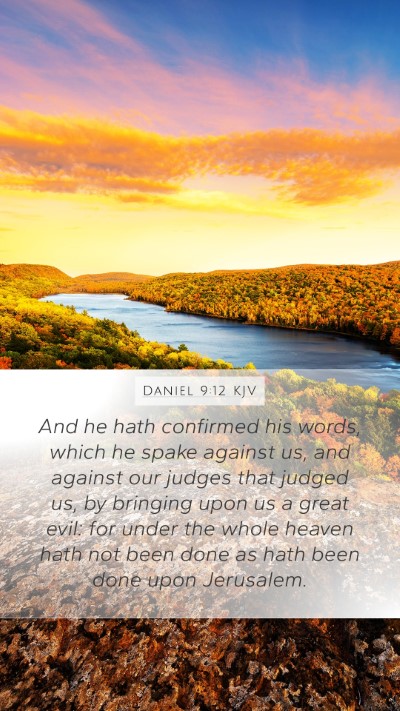 Daniel 9:12 KJV Mobile Phone Wallpaper - And he hath confirmed his words, which he spake - Mobile Bible Verse Wallpaper