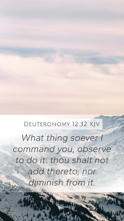 Deuteronomy 12:32 KJV Bible Verse Image