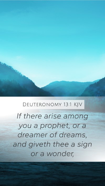Deuteronomy 13:1 KJV Mobile Phone Wallpaper - If there arise among you a prophet, or a dreamer - Mobile Bible Verse Wallpaper