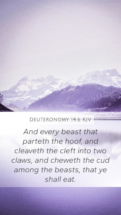 Deuteronomy 14:6 KJV Mobile Phone Wallpaper - And every beast that parteth the hoof, and - Mobile Bible Verse Wallpaper