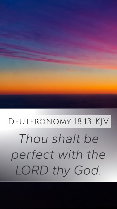 Deuteronomy 18:13 KJV Bible Verse Image