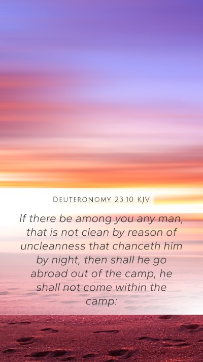 Deuteronomy 23:10 KJV Mobile Phone Wallpaper - If there be among you any man, that is not clean - Mobile Bible Verse Wallpaper