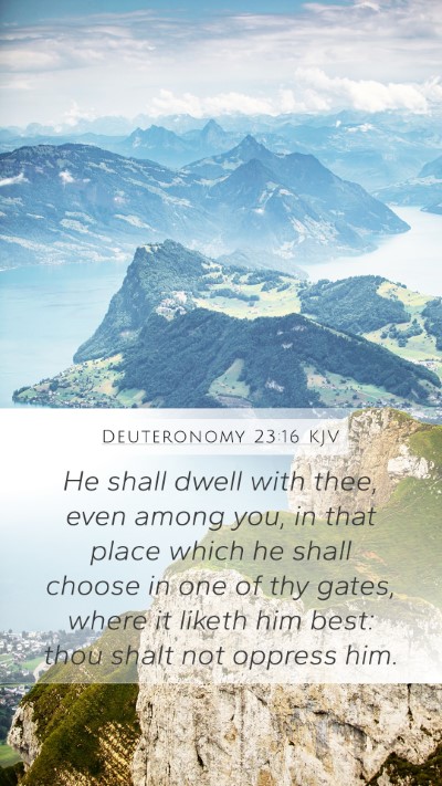 Deuteronomy 23:16 KJV Mobile Phone Wallpaper - He shall dwell with thee, even among you, in that - Mobile Bible Verse Wallpaper
