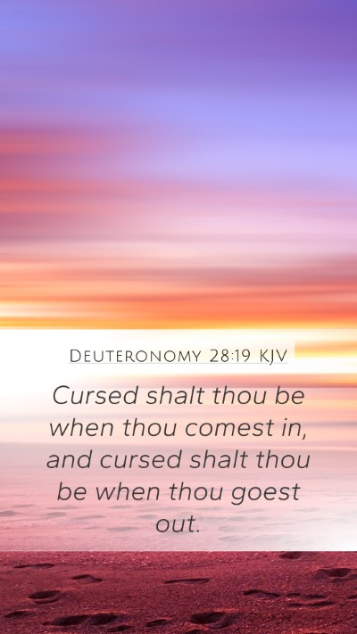 Deuteronomy 28:19 KJV Bible Verse Image