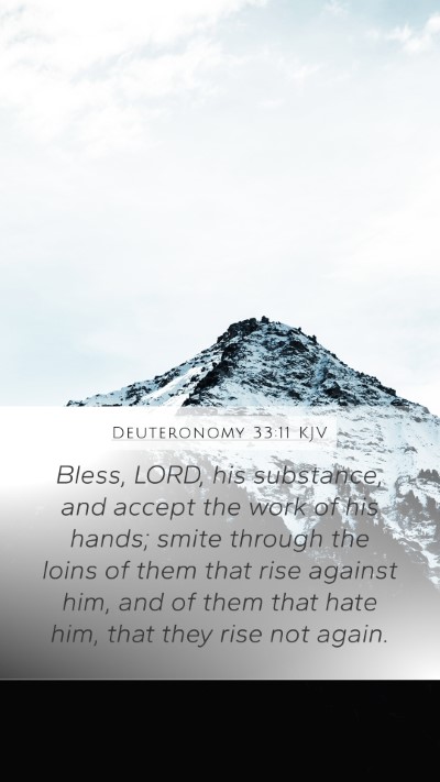 Deuteronomy 33:11 KJV Mobile Phone Wallpaper - Bless, LORD, his substance, and accept the work - Mobile Bible Verse Wallpaper