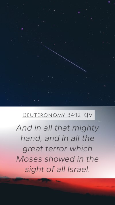Deuteronomy 34:12 KJV Mobile Phone Wallpaper - And in all that mighty hand, and in all the great - Mobile Bible Verse Wallpaper