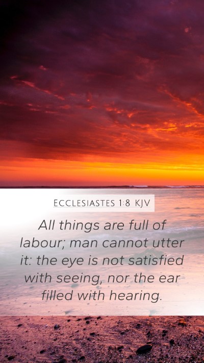 Ecclesiastes 1:8 KJV Bible Verse Image