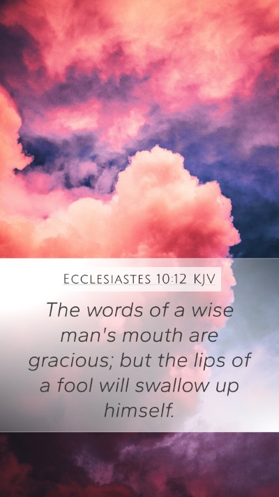 Ecclesiastes 10:12 KJV Bible Verse Image