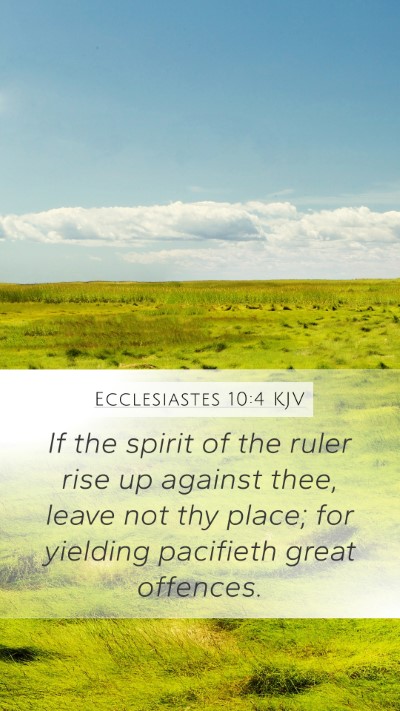 Ecclesiastes 10:4 KJV Bible Verse Image