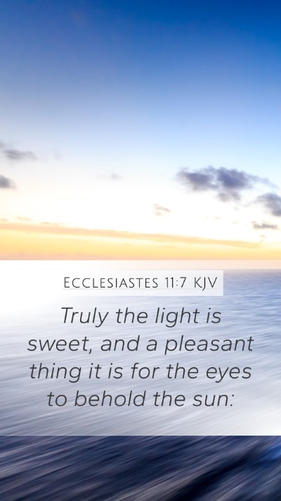 Ecclesiastes 11:7 KJV Bible Verse Image