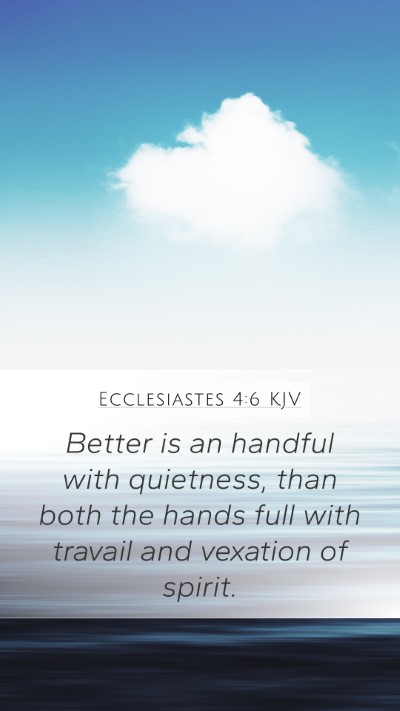 Ecclesiastes 4:6 KJV Bible Verse Image