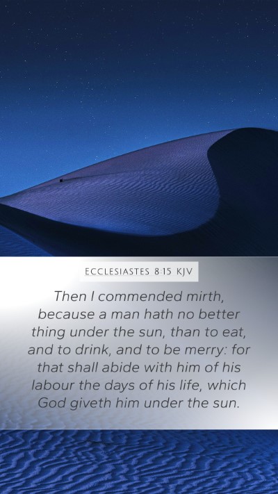 Ecclesiastes 8:15 KJV Bible Verse Image
