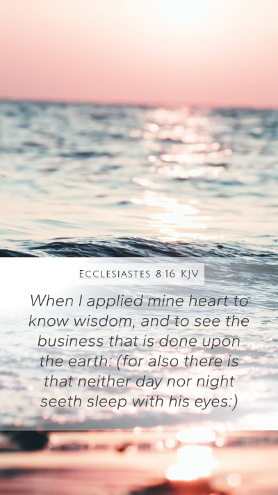 Ecclesiastes 8:16 KJV Bible Verse Image