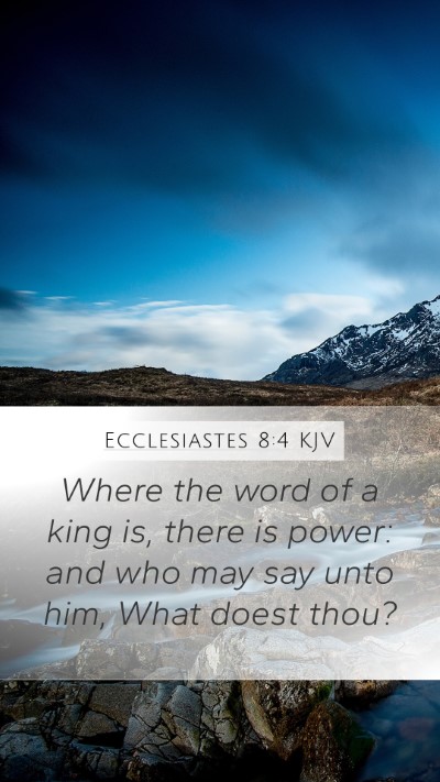 Ecclesiastes 8:4 KJV Mobile Phone Wallpaper - Where the word of a king is, there is power: and - Mobile Bible Verse Wallpaper