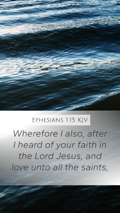 Ephesians 1:15 KJV Bible Verse Image