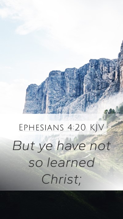 Ephesians 4:20 KJV Bible Verse Image