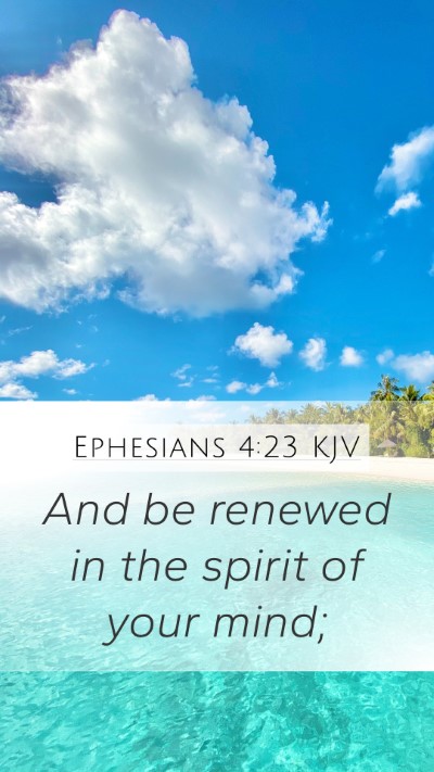 Ephesians 4:23 KJV Bible Verse Image