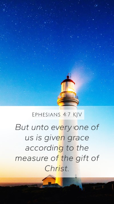 Ephesians 4:7 KJV Bible Verse Image