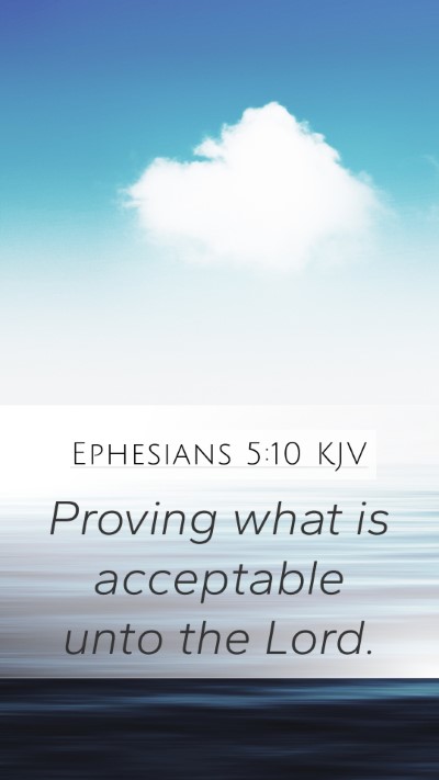 Ephesians 5:10 KJV Bible Verse Image