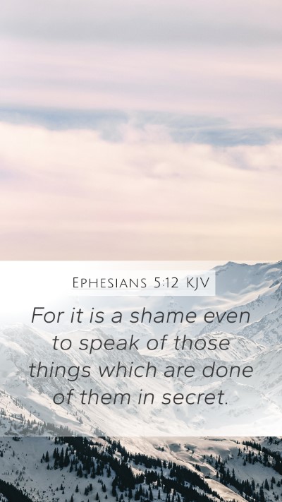 Ephesians 5:12 KJV Bible Verse Image
