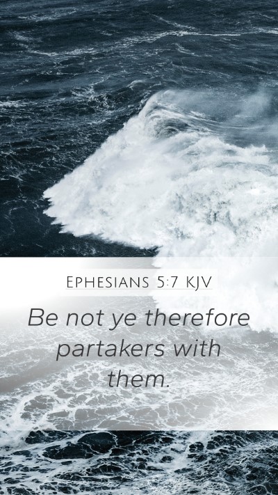 Ephesians 5:7 KJV Bible Verse Image
