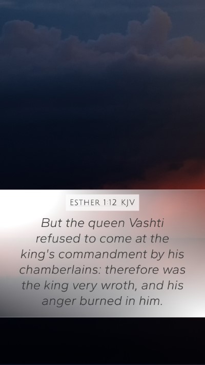 Esther 1:12 KJV Bible Verse Image