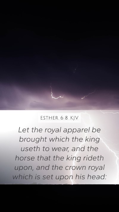 Esther 6:8 KJV Bible Verse Image