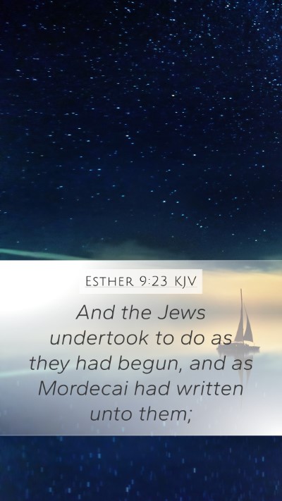 Esther 9:23 KJV Mobile Phone Wallpaper - And the Jews undertook to do as they had begun, - Mobile Bible Verse Wallpaper