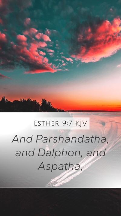 Esther 9:7 KJV Mobile Phone Wallpaper - And Parshandatha, and Dalphon, and - Mobile Bible Verse Wallpaper