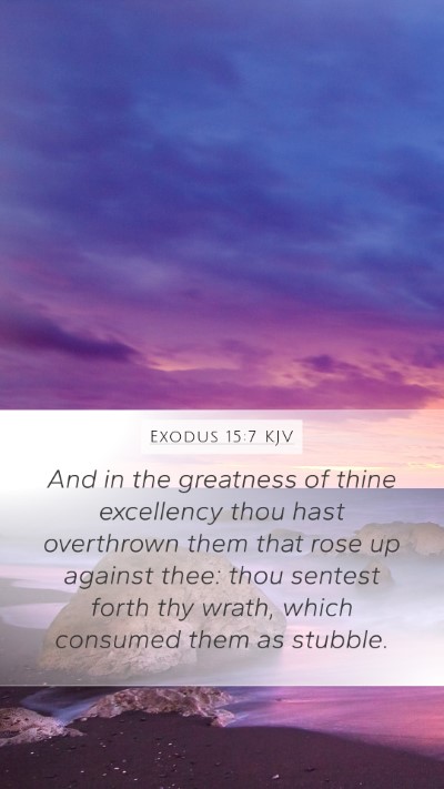Exodus 15:7 KJV Bible Verse Image