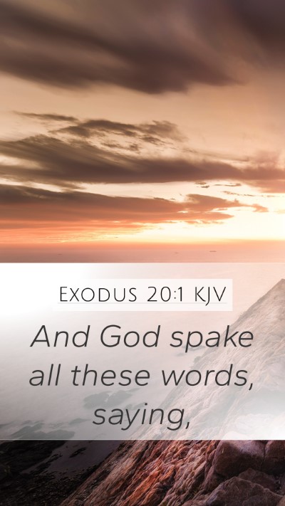 Exodus 20:1 KJV Mobile Phone Wallpaper - And God spake all these words, - Mobile Bible Verse Wallpaper