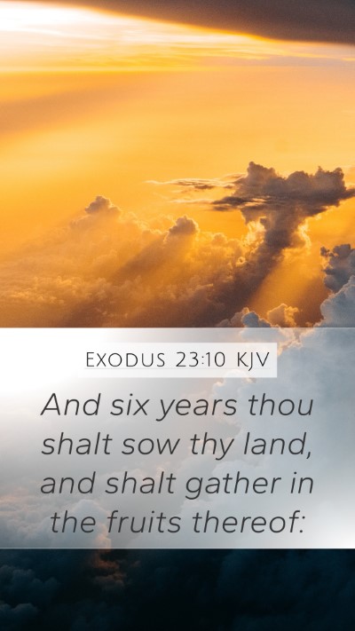 Exodus 23:10 KJV Bible Verse Image