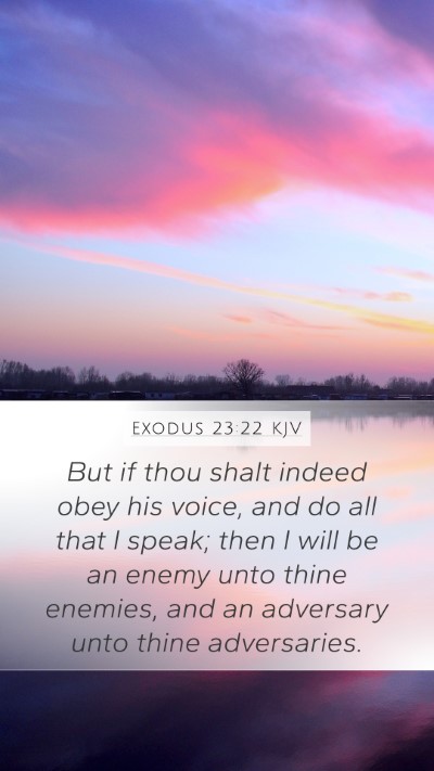 Exodus 23:22 KJV Mobile Phone Wallpaper - But if thou shalt indeed obey his voice, and do - Mobile Bible Verse Wallpaper