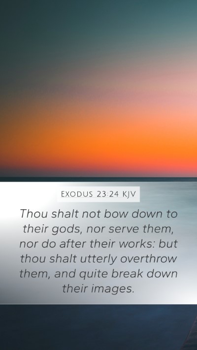 Exodus 23:24 KJV Bible Verse Image