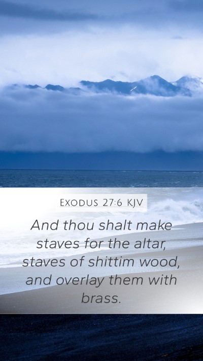 Exodus 27:6 KJV Bible Verse Image