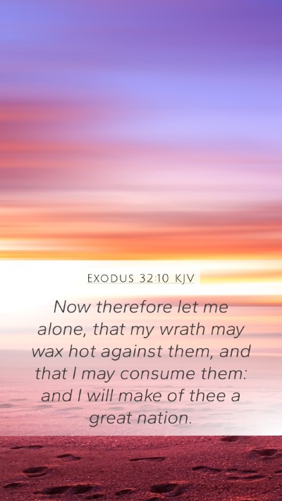 Exodus 32:10 KJV Bible Verse Image
