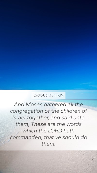 Exodus 35:1 KJV Mobile Phone Wallpaper - And Moses gathered all the congregation of the - Mobile Bible Verse Wallpaper