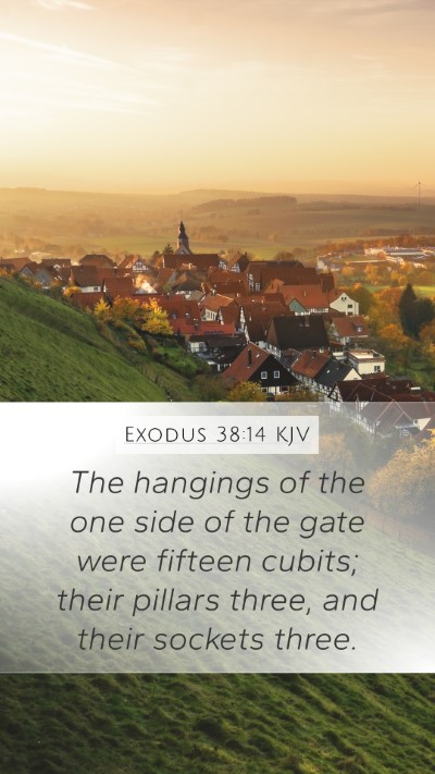 Exodus 38:14 KJV Mobile Phone Wallpaper - The hangings of the one side of the gate were - Mobile Bible Verse Wallpaper