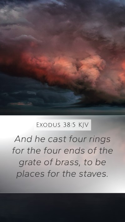 Exodus 38:5 KJV Mobile Phone Wallpaper - And he cast four rings for the four ends of the - Mobile Bible Verse Wallpaper