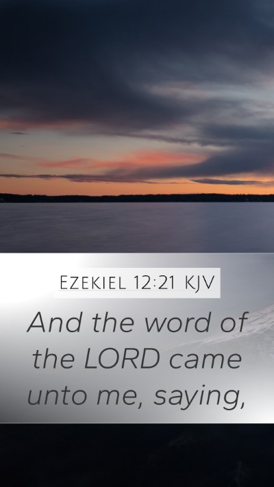 Ezekiel 12:21 KJV Bible Verse Image