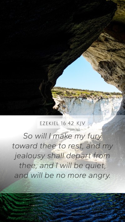 Ezekiel 16:42 KJV Bible Verse Image