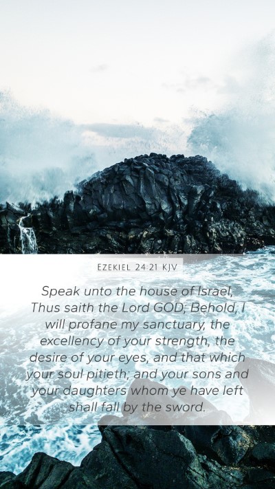Ezekiel 24:21 KJV Bible Verse Image