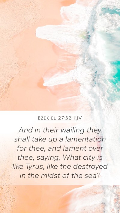 Ezekiel 27:32 KJV Bible Verse Image