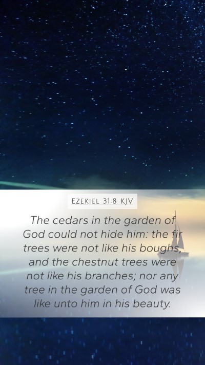 Ezekiel 31:8 KJV Bible Verse Image